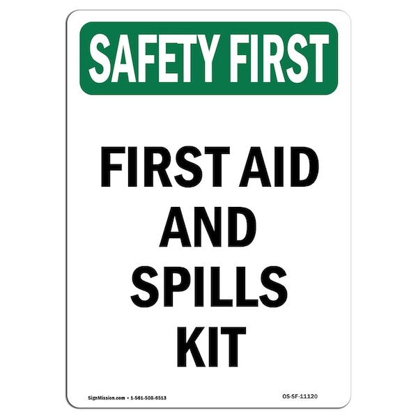 Safety Sign, OSHA SAFETY FIRST, 5" Height, First Aid And Spills Kit, Portrait, 10PK